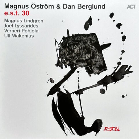Magnus Öström, Dan Berglund – e.s.t. 30